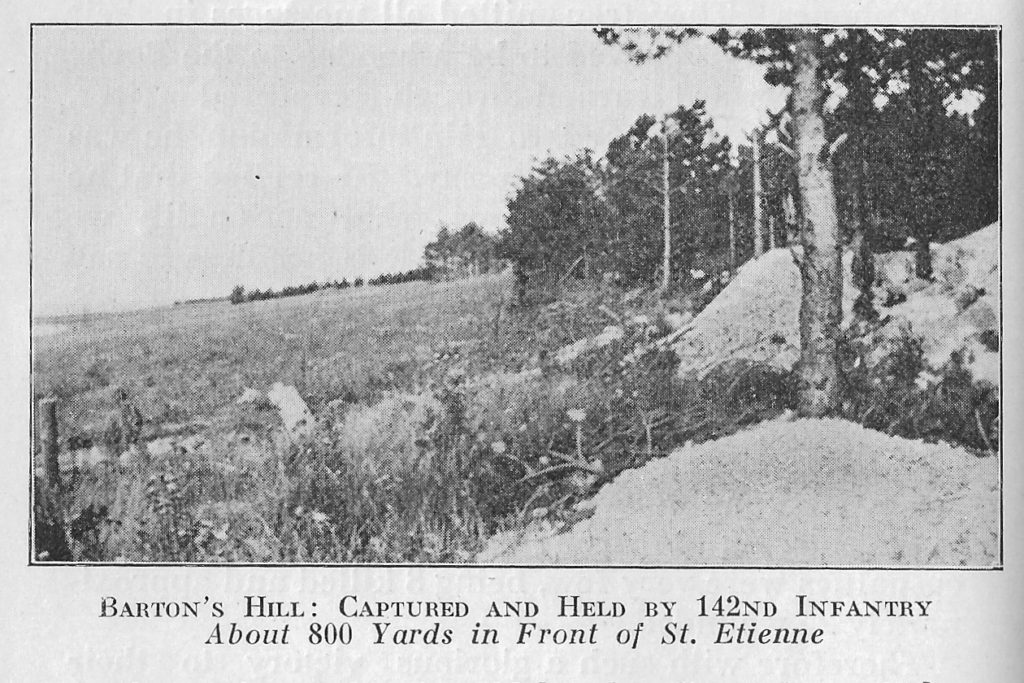 Barton's Hill Captured and Held by H Company of the 142nd Infantry. About 800 Yards in Front of St. Etienne